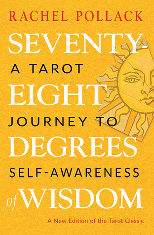 Seventy Eight Degrees of Wisdom, Rachel Pollack