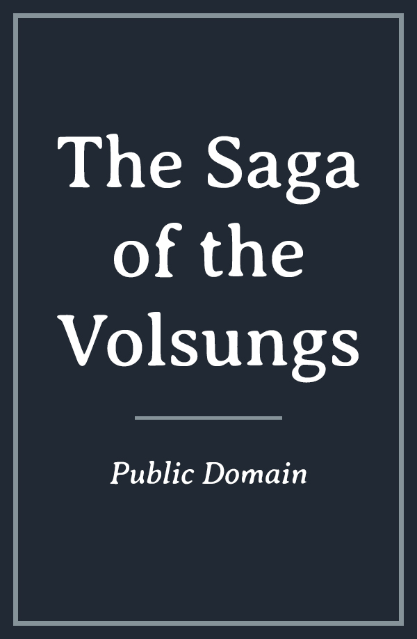 The Saga of the Volsungs, Public Domain